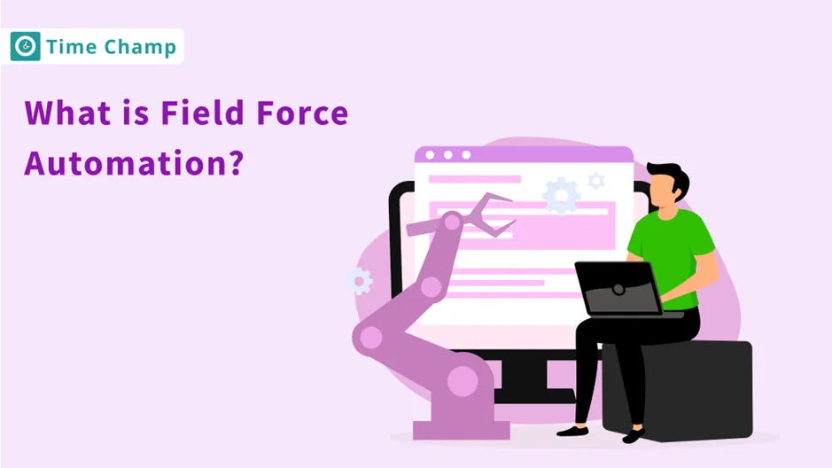 Field Force Automation