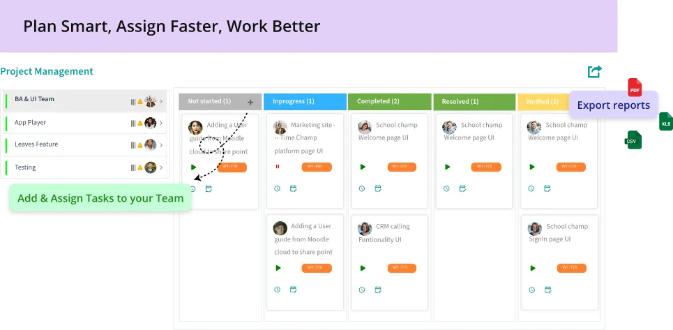Easy task planning, assignment, and reporting with export and scheduling options